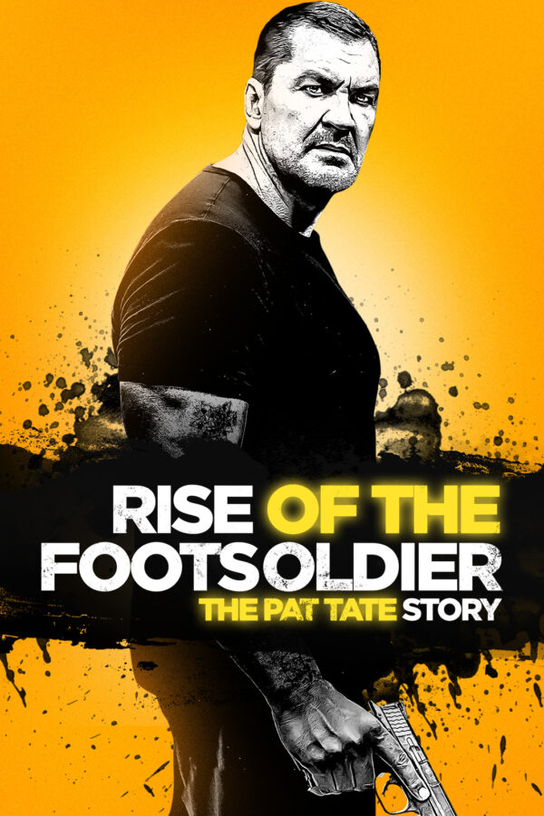 Rise of the Footsoldier 3 The Pat Tate Story